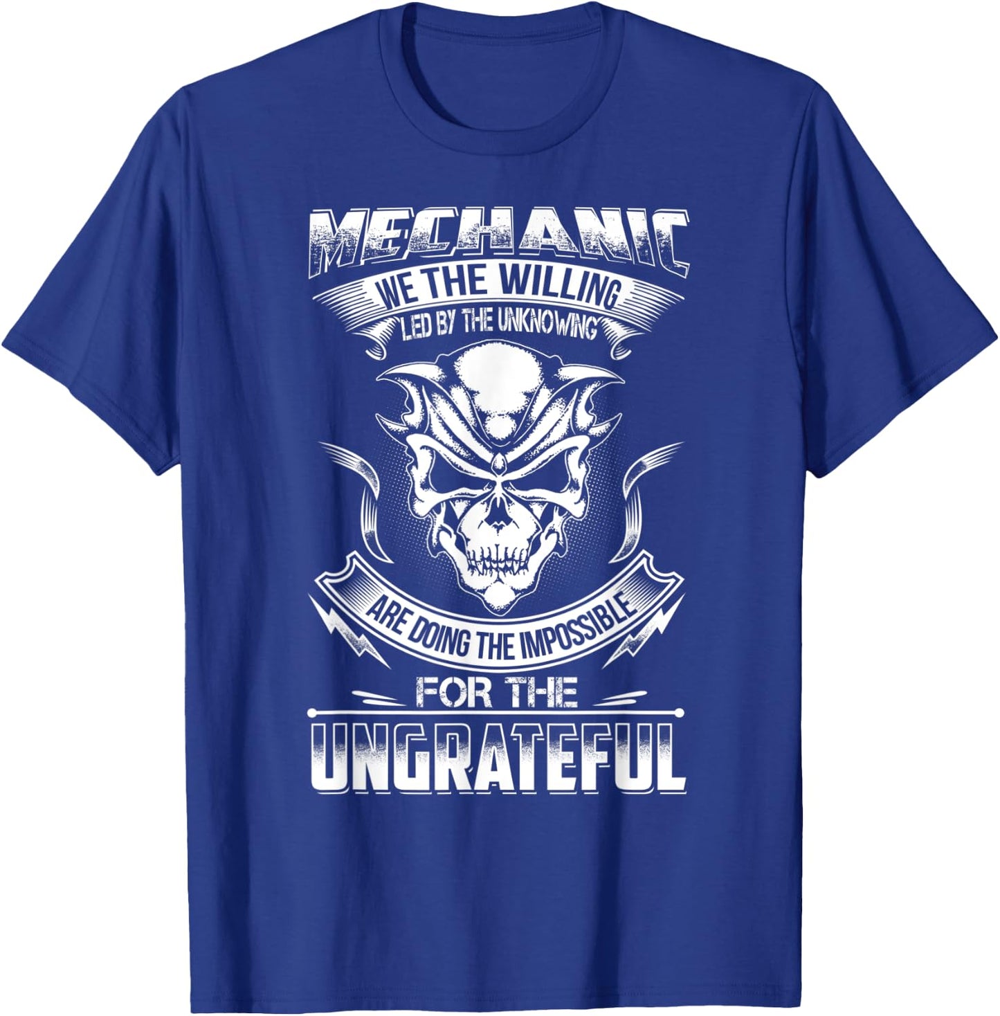 Mechanic Gift Do Impossible For Ungrateful T-Shirt - T-Shirt | Royal