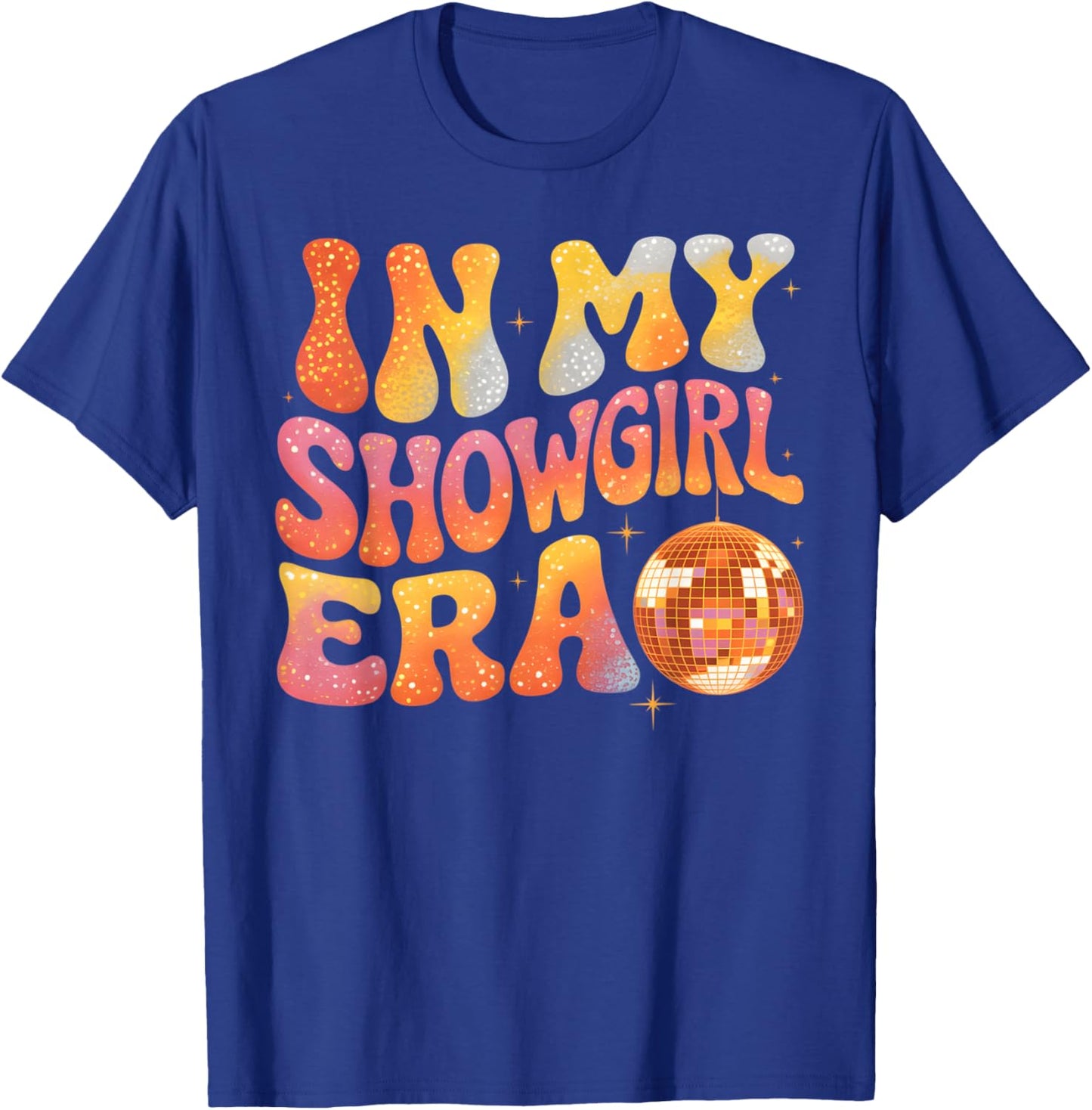 in My Show Girl Era Graphic Outfit Men Women Girls T-Shirt - T-Shirt | Royal