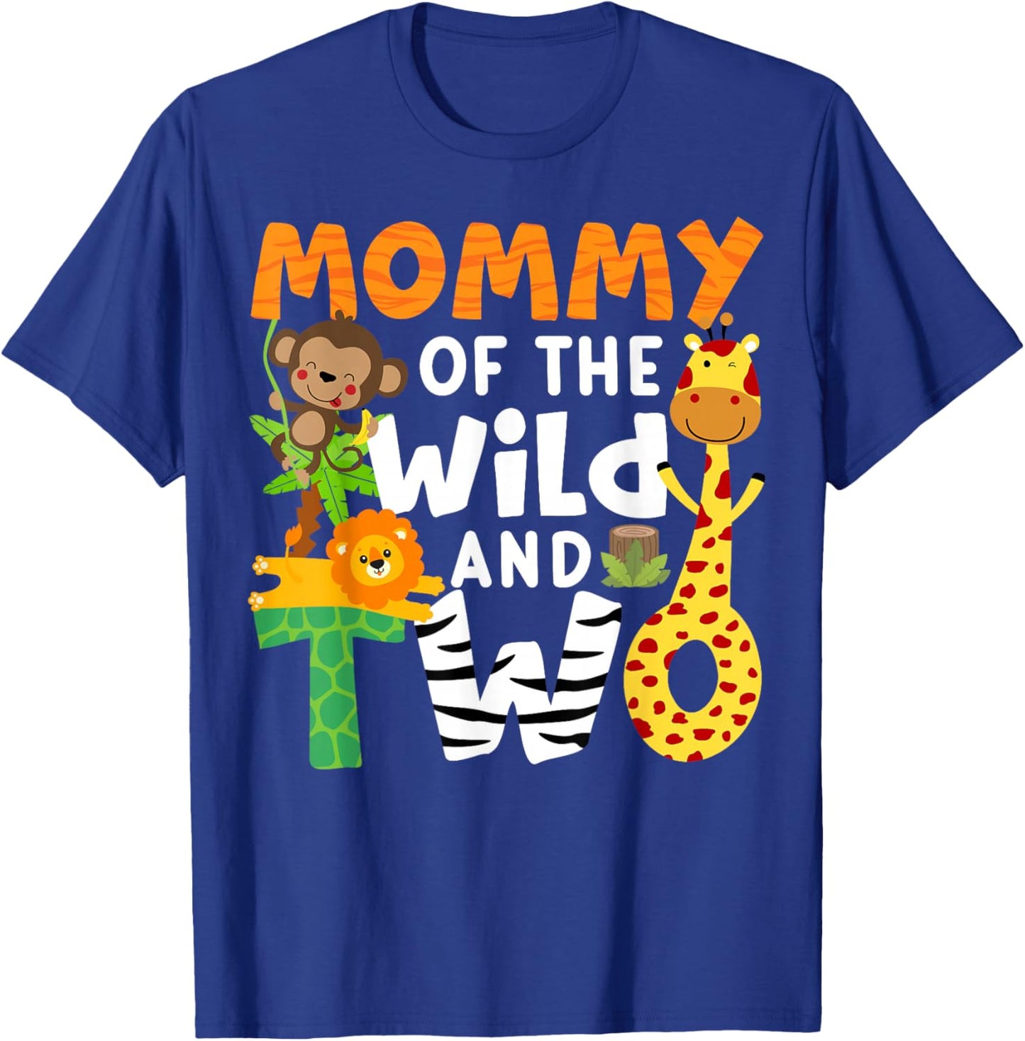 Mommy Of The Wild and Two 2 Zoo Birthday Party Safari Jungle T-Shirt - T-Shirt | Royal