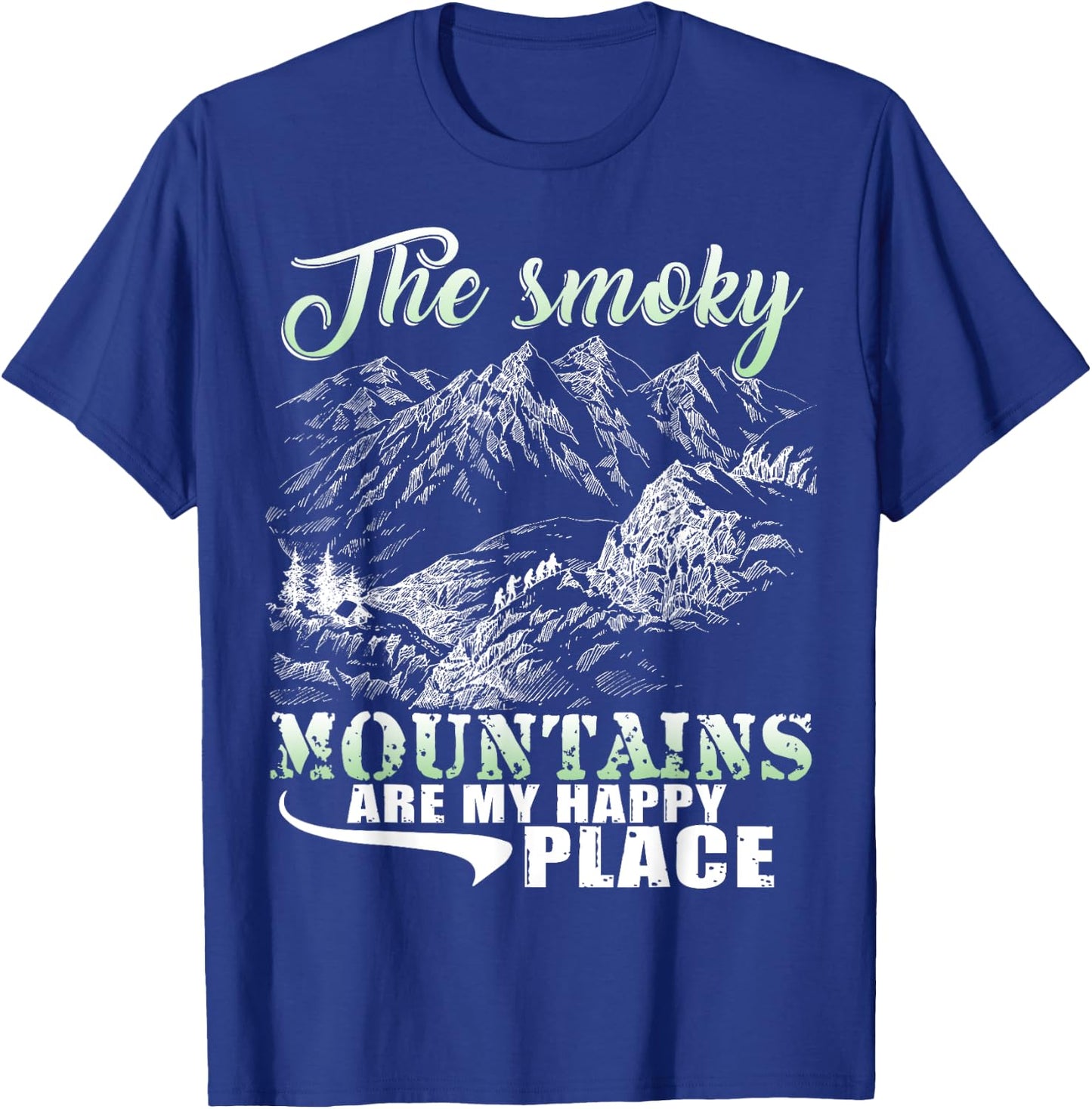 The Smoky Mountains Are My Happy Place T Shirt T-Shirt - T-Shirt | Royal