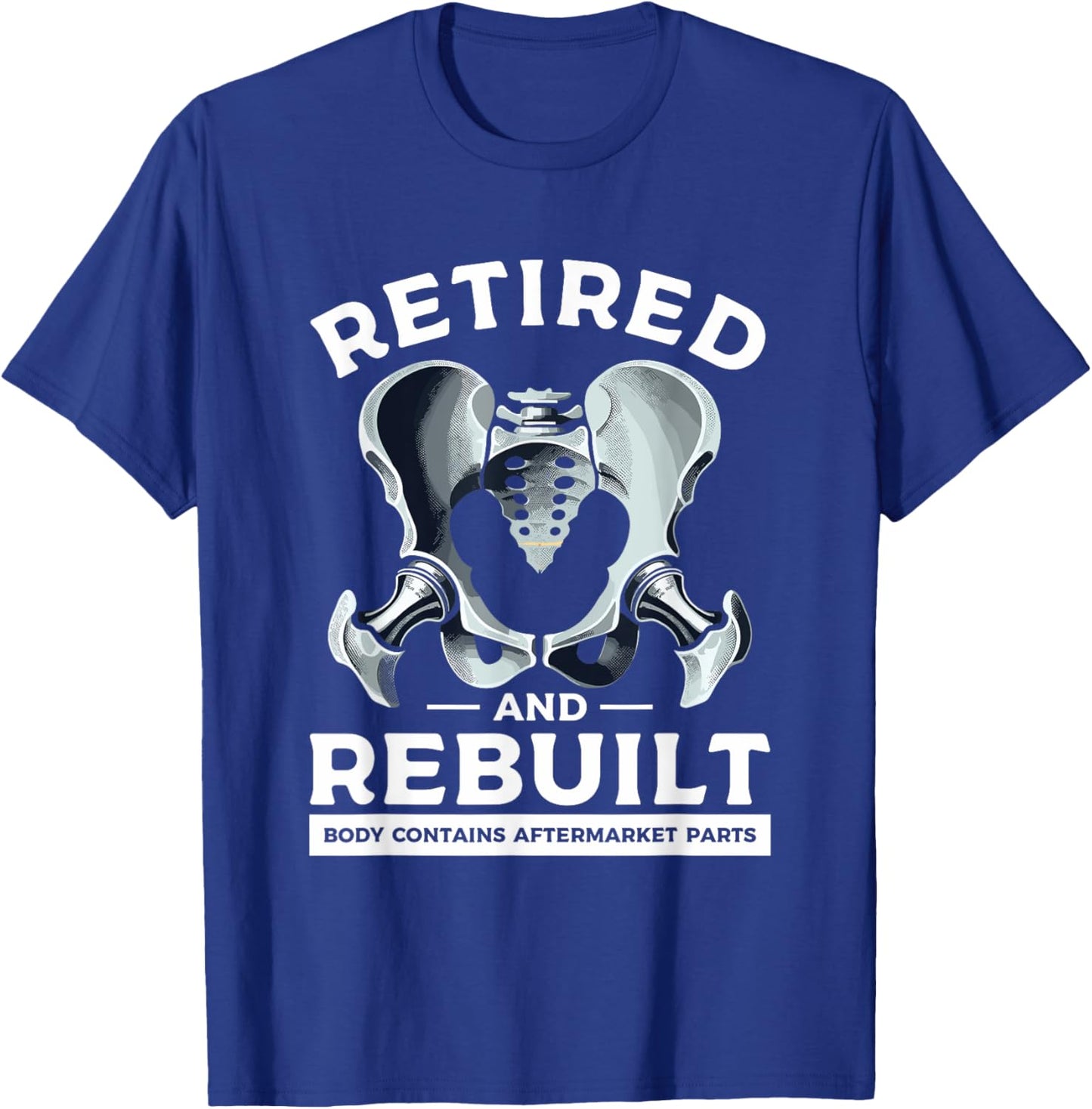 Retired And Rebuilt Body Contains Aftermarket Parts Hip T-Shirt - T-Shirt | Royal