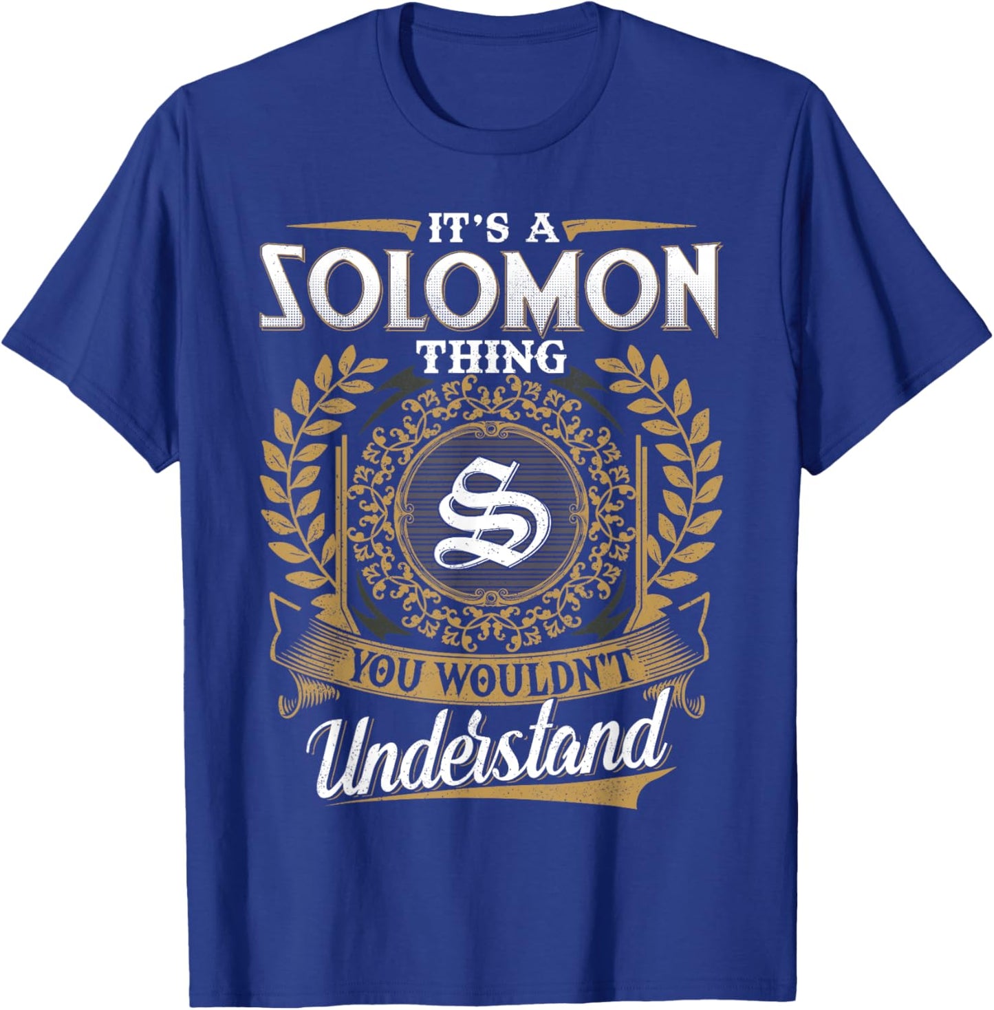 It's A SOLOMON Thing You Wouldn't Understand Name Classic T-Shirt - T-Shirt | Royal