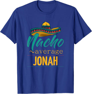 Nacho Average Jonah Gift Funny Cinco De Mayo Sombrero T-Shirt - T-Shirt | Royal