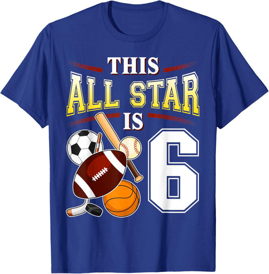 This All Star is 6 Years Old Gift Kids 6th Birthday T-Shirt - T-Shirt | Royal