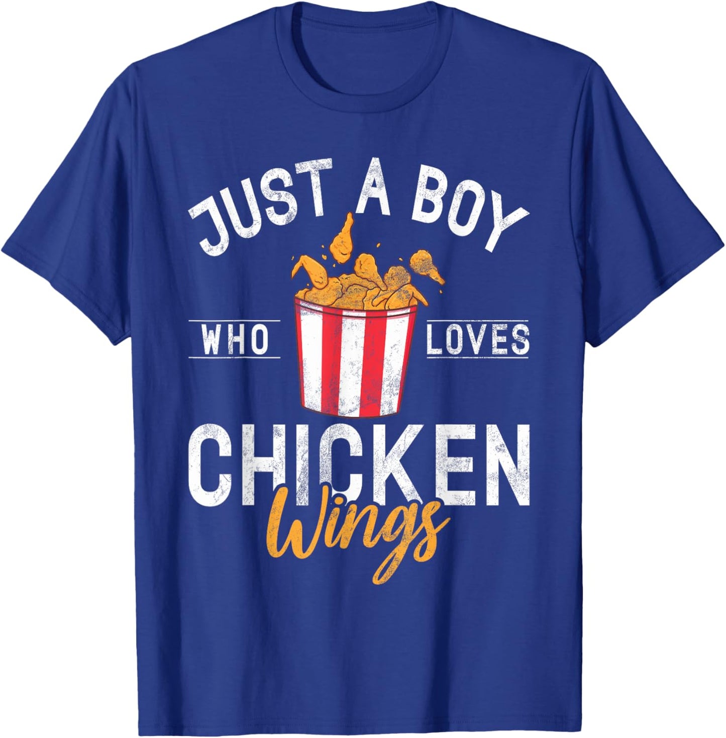 Just a Boy who loves Chicken Wings T-Shirt - T-Shirt | Royal