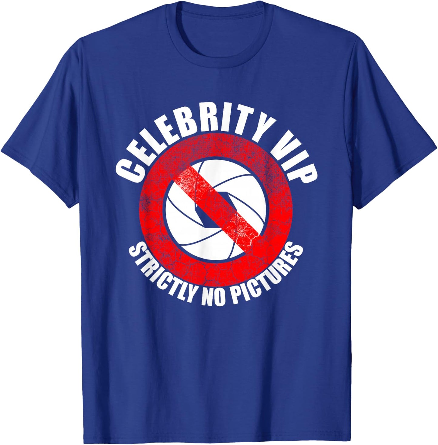Celebrity VIP Strictly NO Pictures Funny Paparazzi Graphic T-Shirt - T-Shirt | Royal