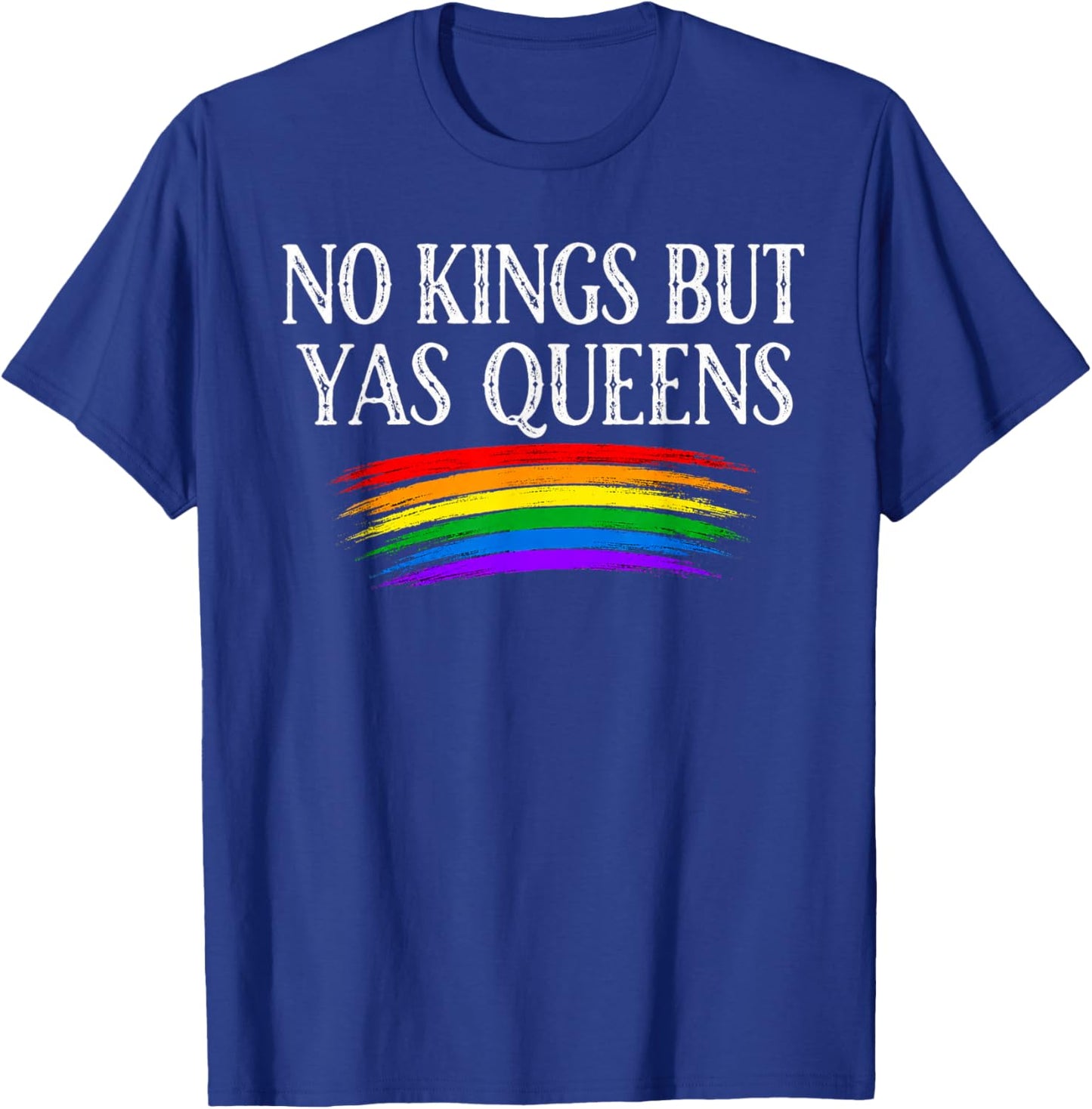 No Kings But Yas Queens Retro Rainbow LGBTQ Pride Ally Pride T-Shirt - T-Shirt | Royal