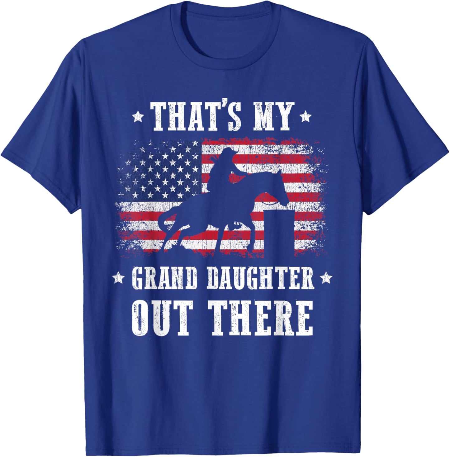 That's My Grand Daughter Out There Barrel Racing Grandma T-Shirt - T-Shirt | Royal