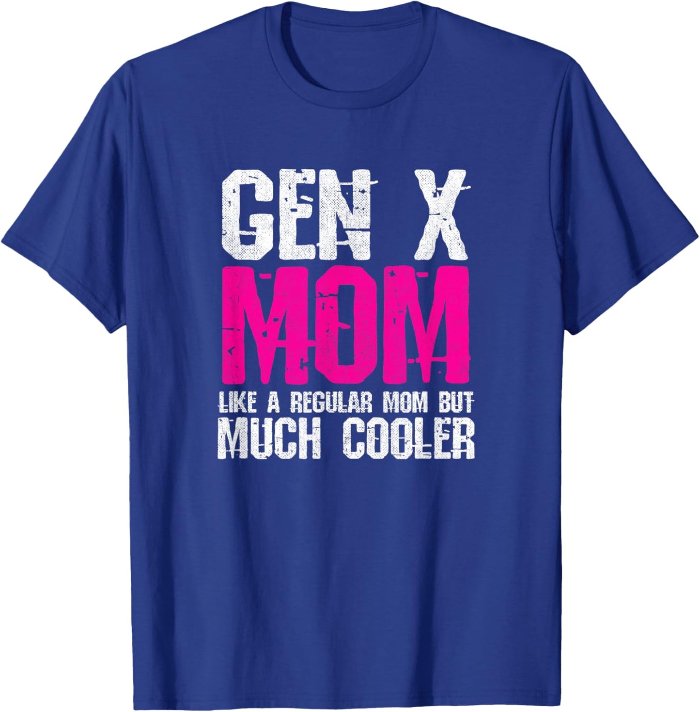 Generation X Mom - Gen Xer Mom - 60s 70s 80s Mom - Gen X T-Shirt - T-Shirt | Royal