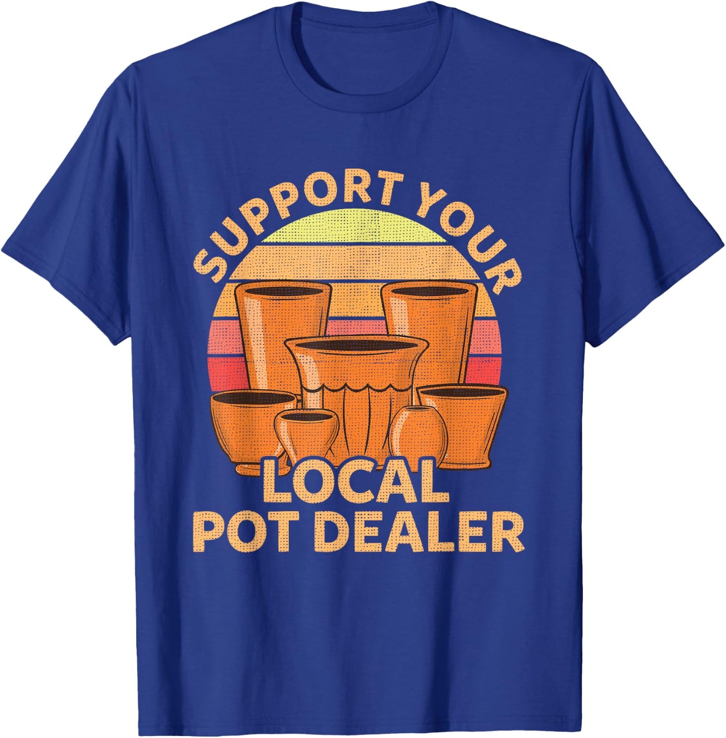 Funny Pottery Gift Pot Dealer Men Women Pottery Artists T-Shirt - T-Shirt | Royal