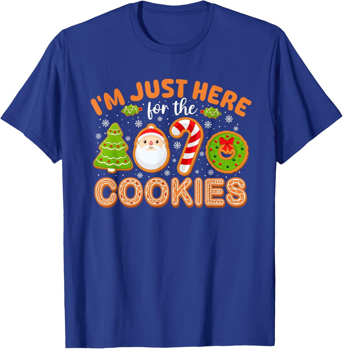 Funny Family Christmas Shirts Women Kids I'm Just Here For The Cookies Christmas Funny Xmas Pajamas T-Shirt - T-Shirt | Royal