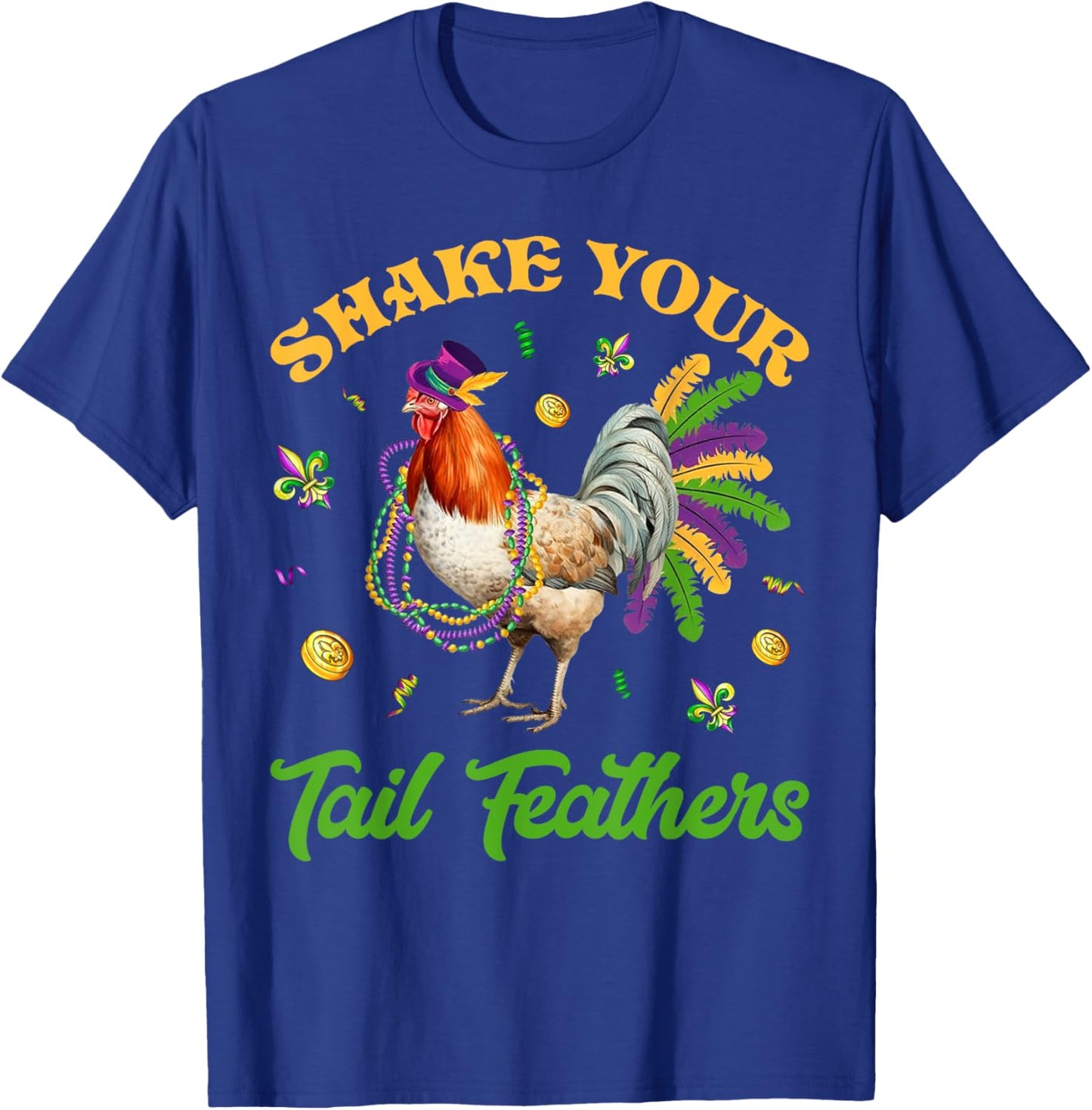 Shake Your Tail Feathers Mardi Gras Chicken Beads Women T-Shirt - T-Shirt | Royal