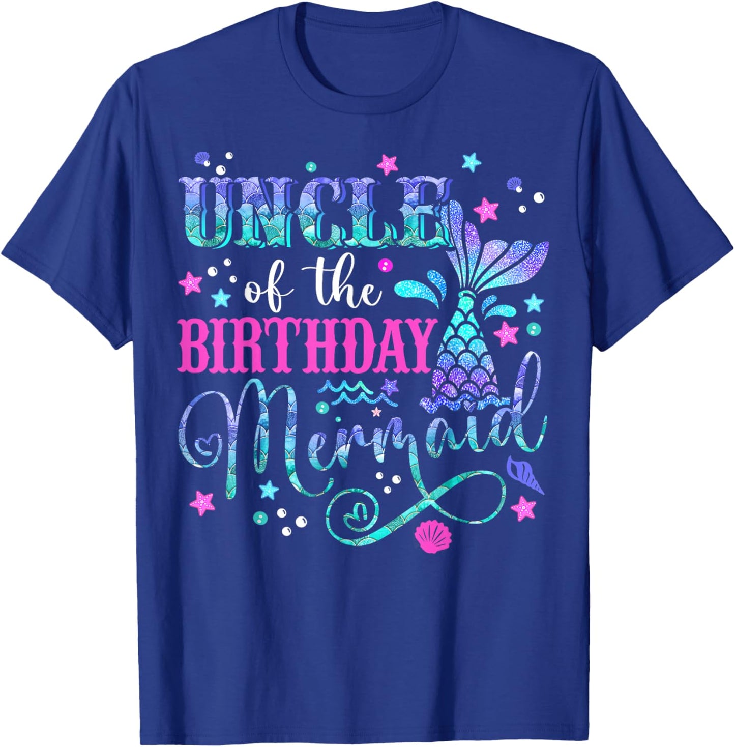 Uncle Of The Birthday Mermaid Girl Bday Party Squad Family T-Shirt - T-Shirt | Royal