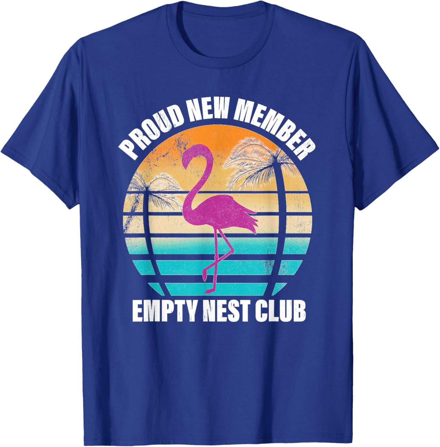 Empty Nester Flamingo Funny Graphic T-Shirt - T-Shirt | Royal