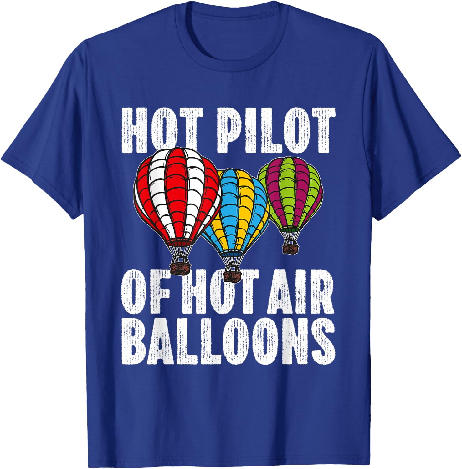 Funny Ballooning Balloon Trips Aviator Hot Air Balloon Pilot T-Shirt - T-Shirt | Royal
