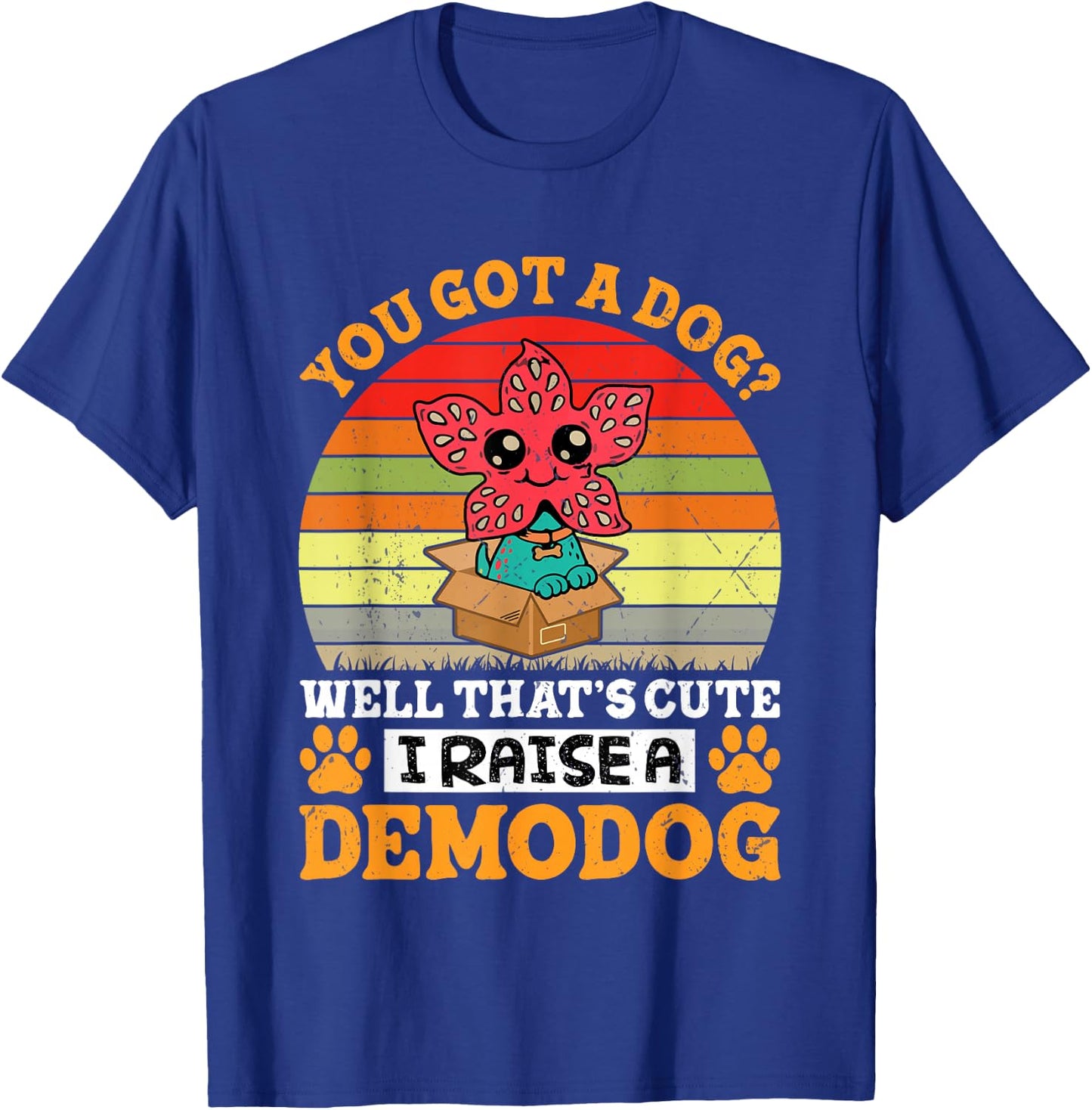 I Raise A Demodog Costume Funny Dog Lovers Dog Owner T-Shirt - T-Shirt | Royal