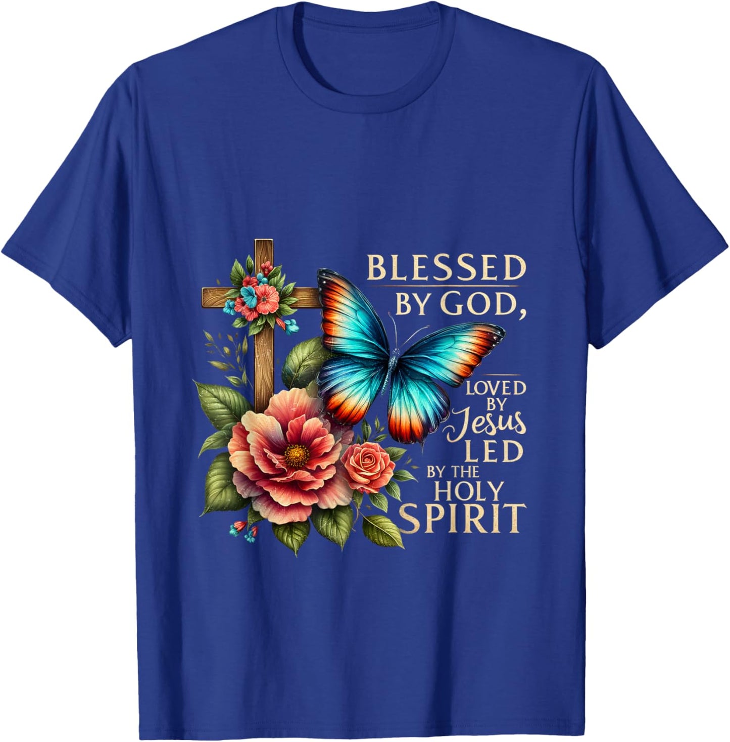 Blessed by God Loved by Jesus Led by the Holy Spirit T-Shirt - T-Shirt | Royal