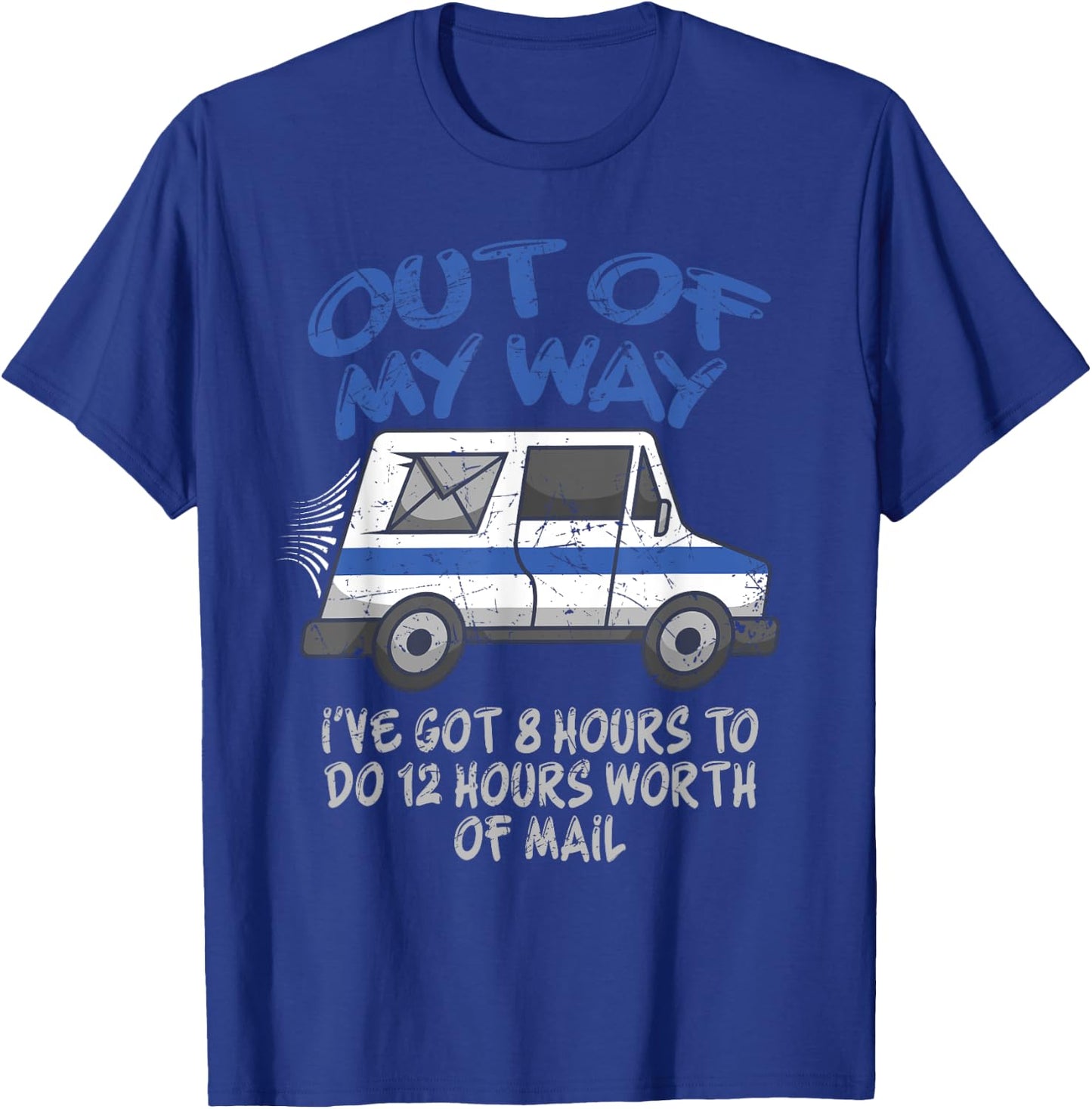 Funny Postal Worker Joke For Delivery Driver, Delivery Truck T-Shirt - T-Shirt | Royal