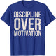 Discipline Over Motivation Gym Workout Weightlifting T-Shirt - T-Shirt | Royal