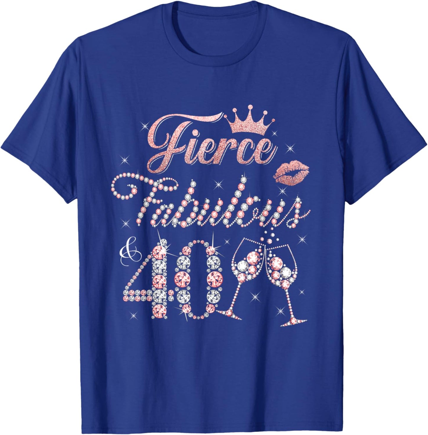 Fierce Fabulous and 40 Decorations 40th Bday 40 Year Old T-Shirt - T-Shirt | Royal