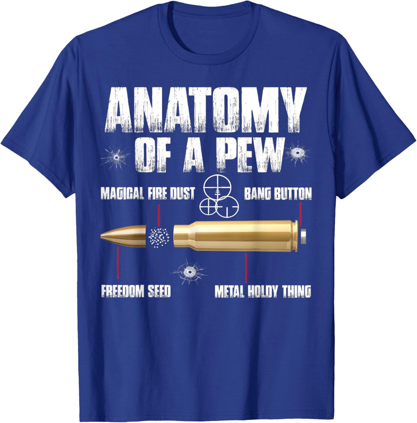 Anatomy Of A Pew Pew - Ammo Gun Lovers T-Shirt - T-Shirt | Royal