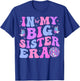Groovy In My Big Sister Era T-Shirt - T-Shirt | Royal