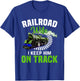 Railroad Wife I Keep Him On Track T-Shirt - T-Shirt | Royal