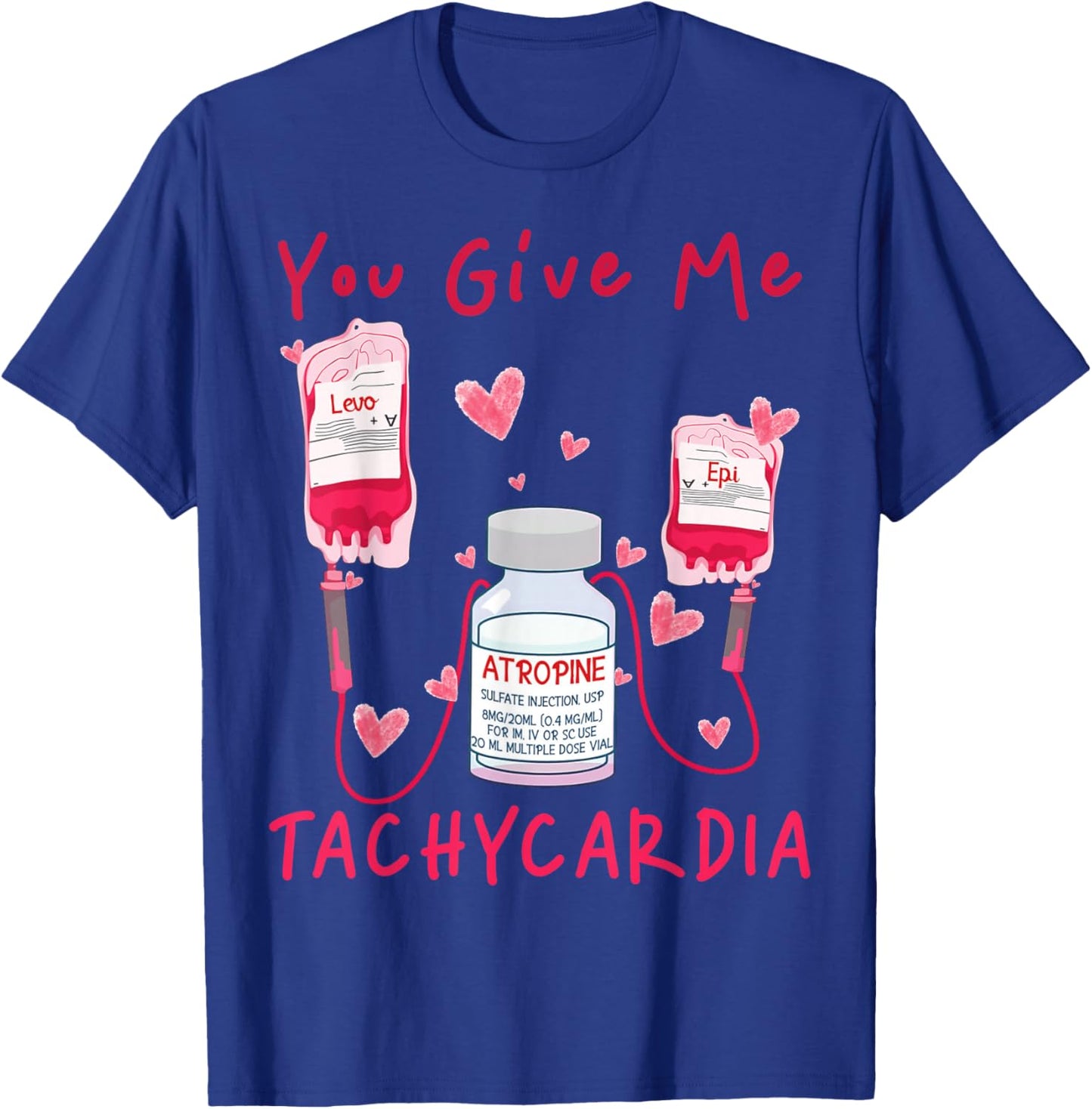 Valentine You Give Me Tachycardia ER ICU NICU RN Nurse Women T-Shirt - T-Shirt | Royal