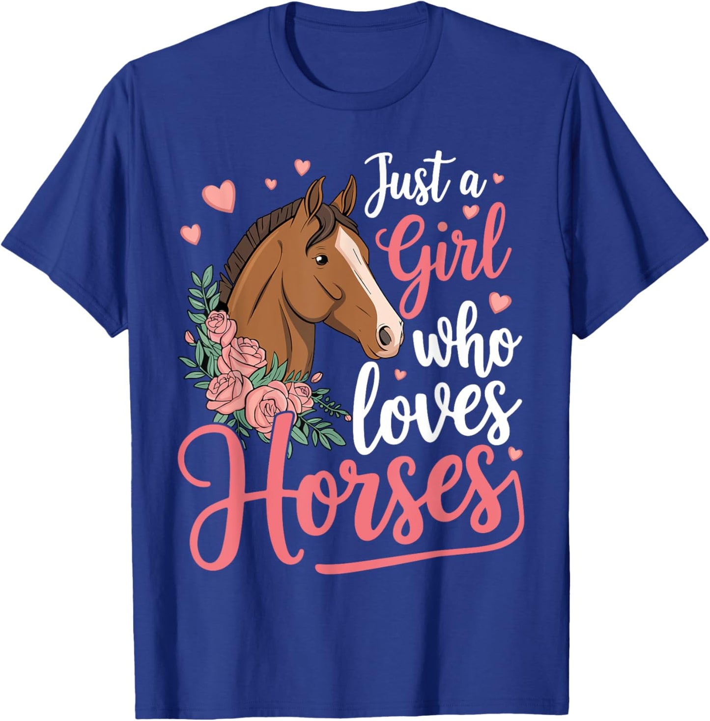 Just A Girl Who Loves Horses Horse T-Shirt - T-Shirt | Royal