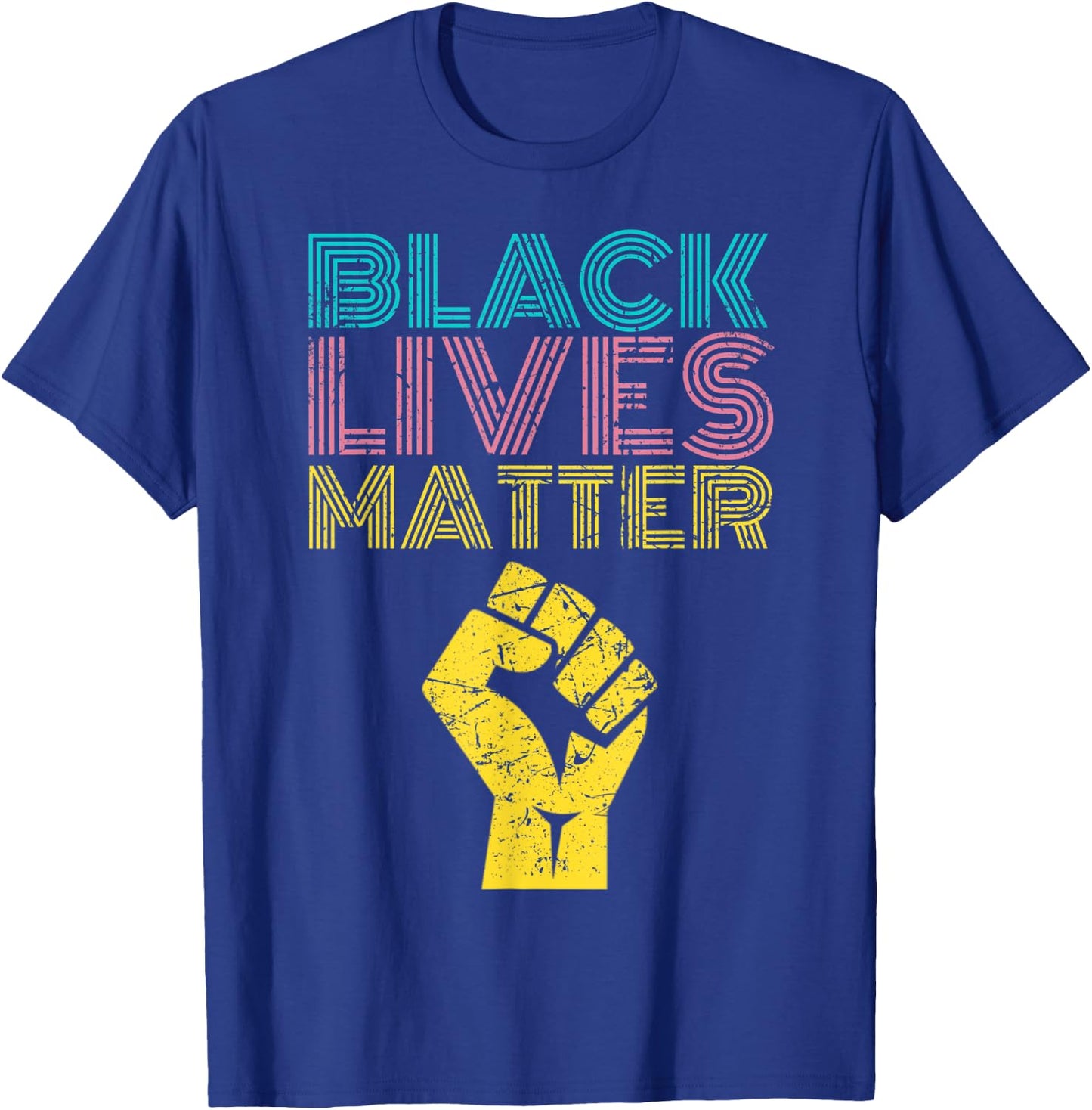 Black Lives Matter Equal Rights BLM Protest With Fist Hand T-Shirt - T-Shirt | Royal