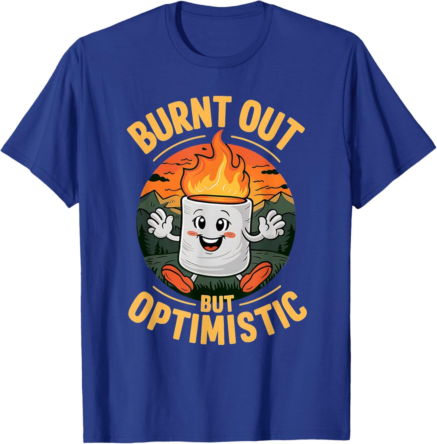 Burnt Out But Optimistic Marshmallow Funny Camper Camping T-Shirt - T-Shirt | Royal