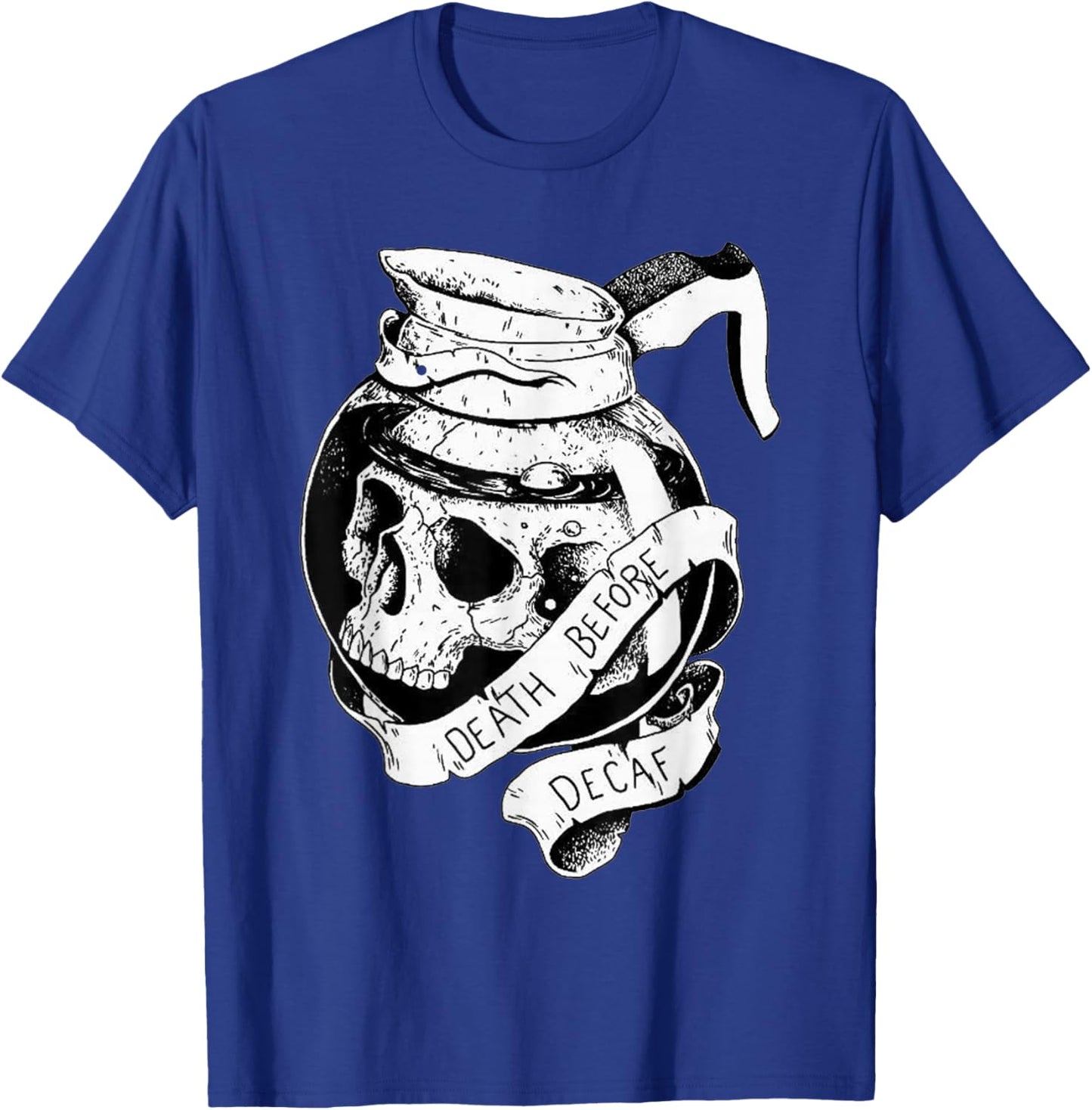 Death before Decaf Coffee Lover Blackwork T-Shirt - T-Shirt | Royal