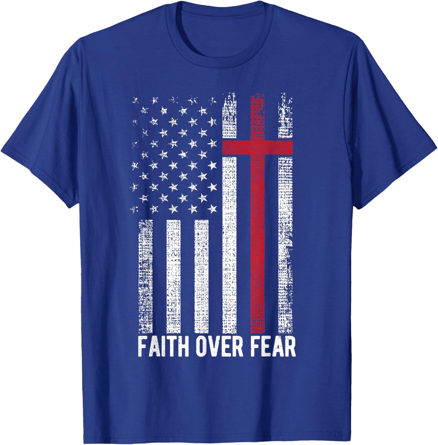 Faith Over Fear American USA Flag Christian Cross Jesus Women Men T-Shirt - T-Shirt | Royal