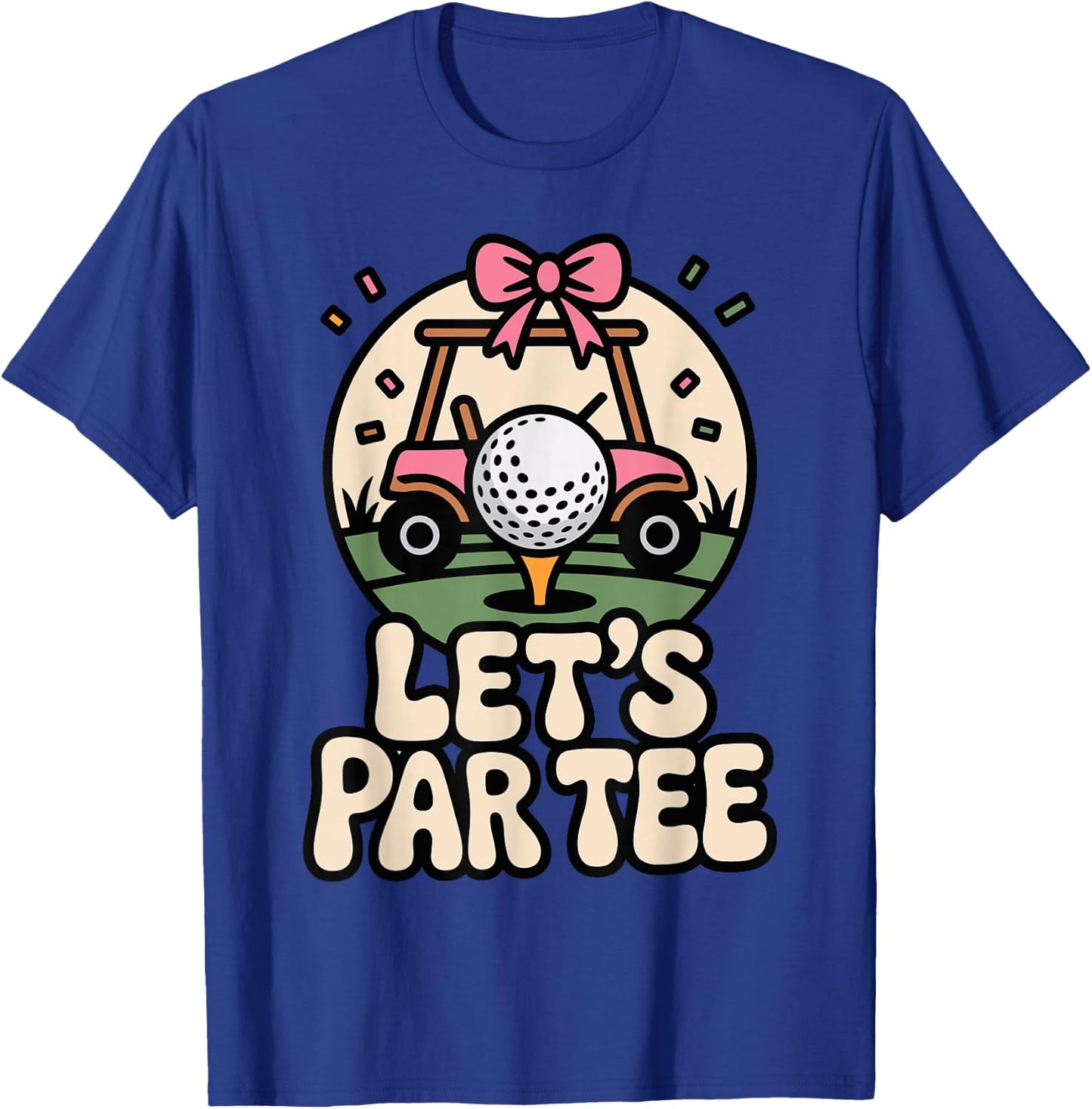 Let's Par Funny Golf Pun Retro Golf Cart Bachelorette T-Shirt - T-Shirt | Royal