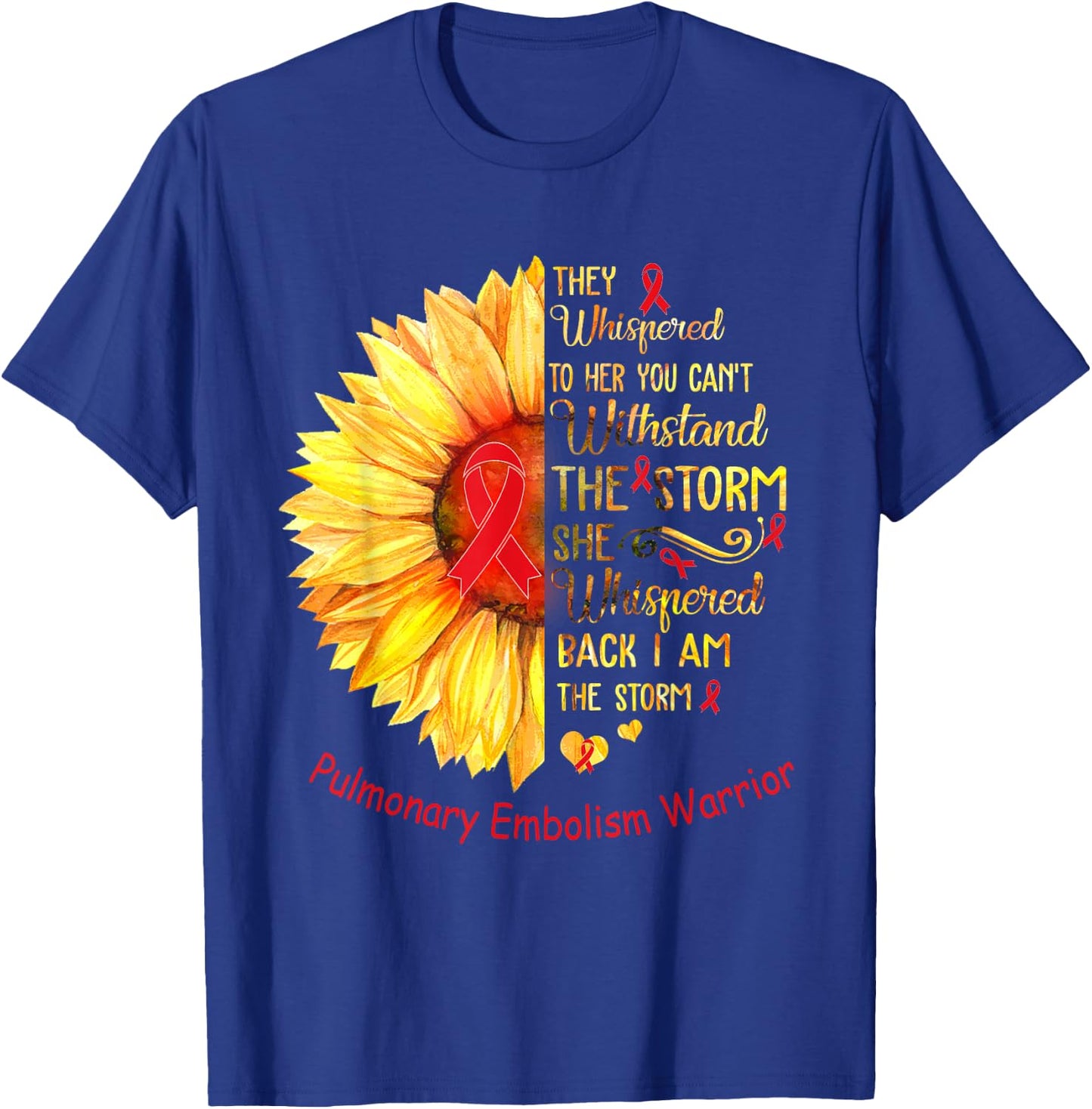 I am the Storm Pulmonary Embolism Warrior T-Shirt - T-Shirt | Royal