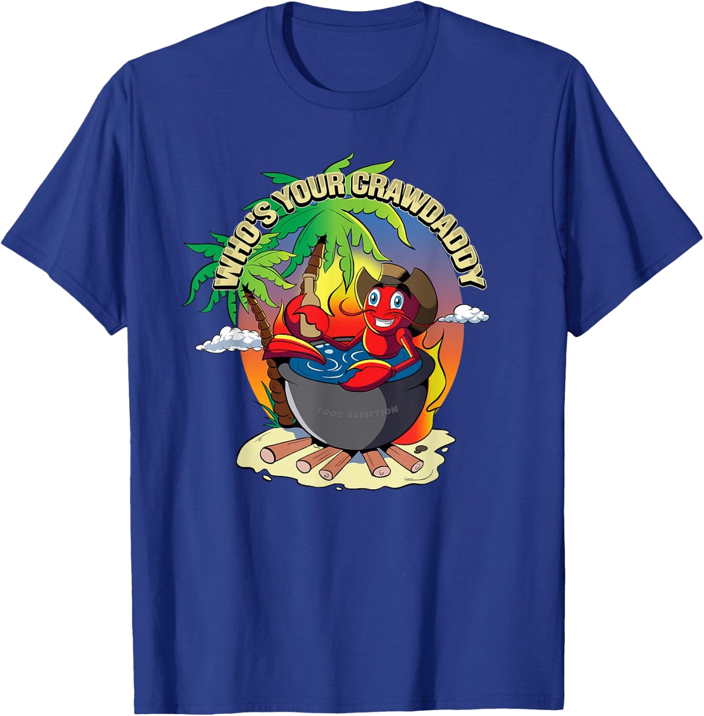 Who's Your Crawdaddy Shirt Funny Cajun Crawfish Boil T-Shirt - T-Shirt | Royal