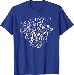 Beauty is Everywhere Bob Quote Inspirational Soft T-Shirt - T-Shirt | Royal