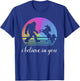 Bigfoot Unicorn Funny Couple Design "I Believe in You" quote T-Shirt - T-Shirt | Royal