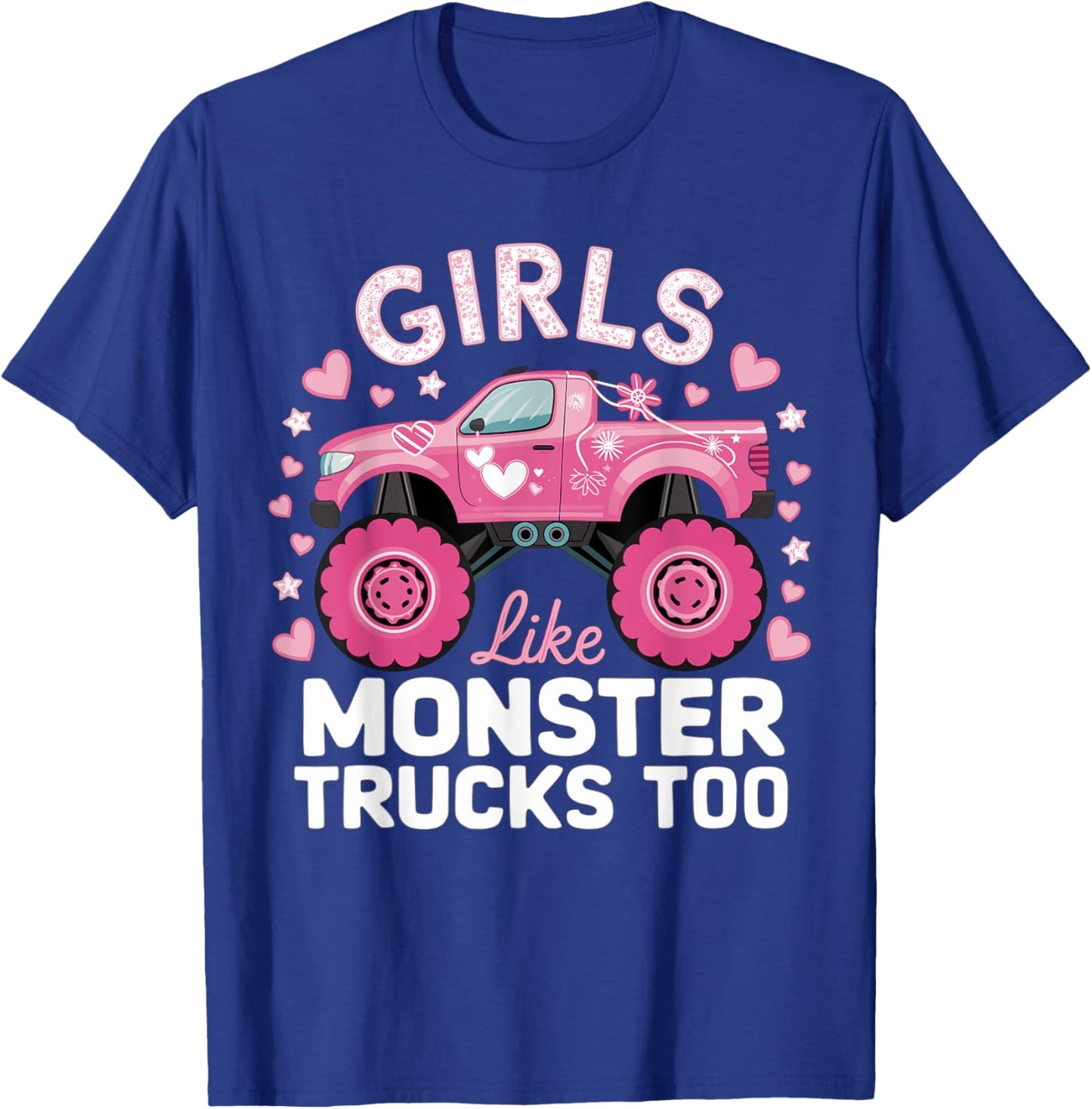 Cute Monster Truck Girls Like Monsters Too T-Shirt - T-Shirt | Royal