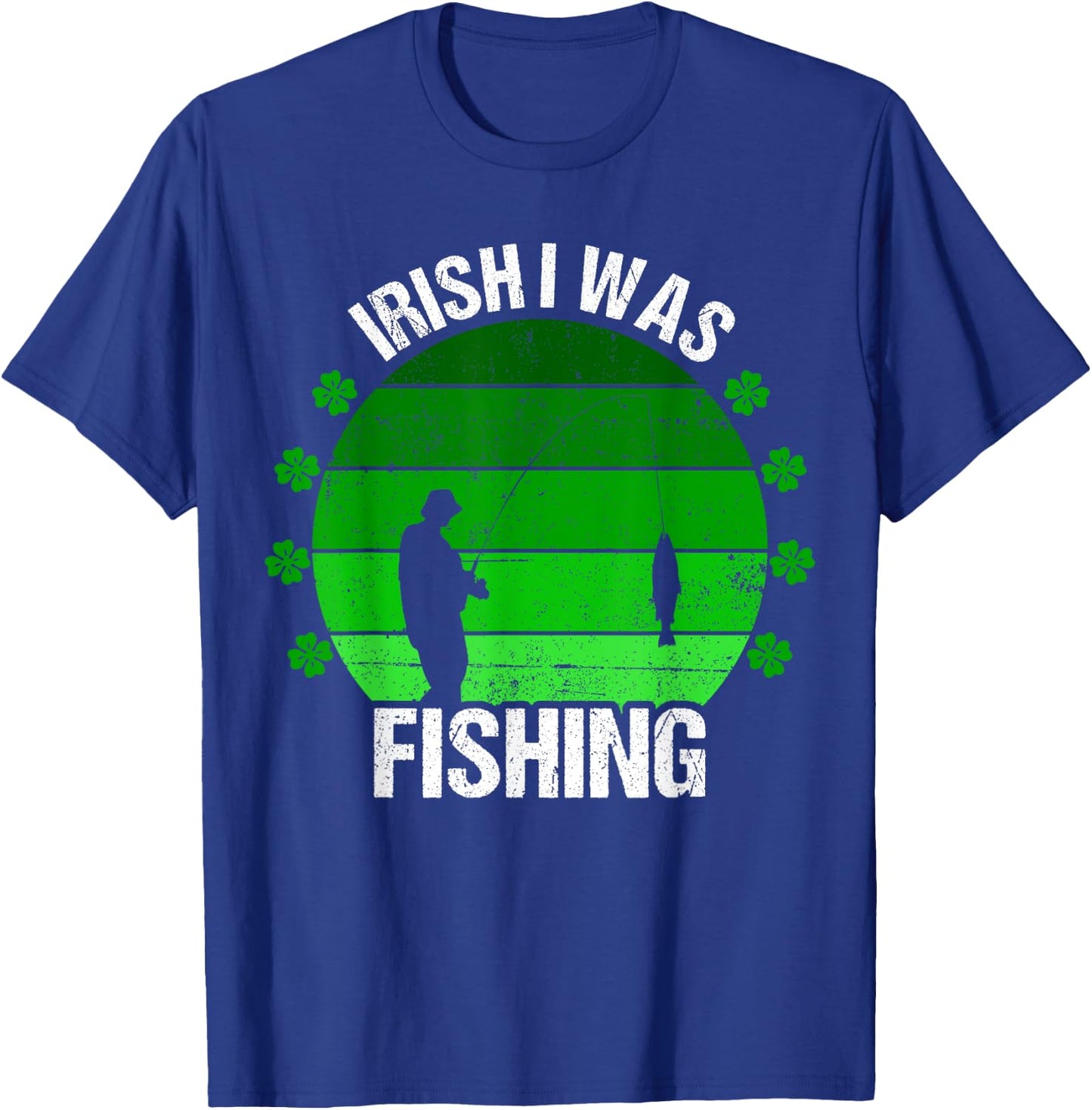 Irish I Was Fishing St Patricks Day Fisherman Dad Men T-Shirt - T-Shirt | Royal