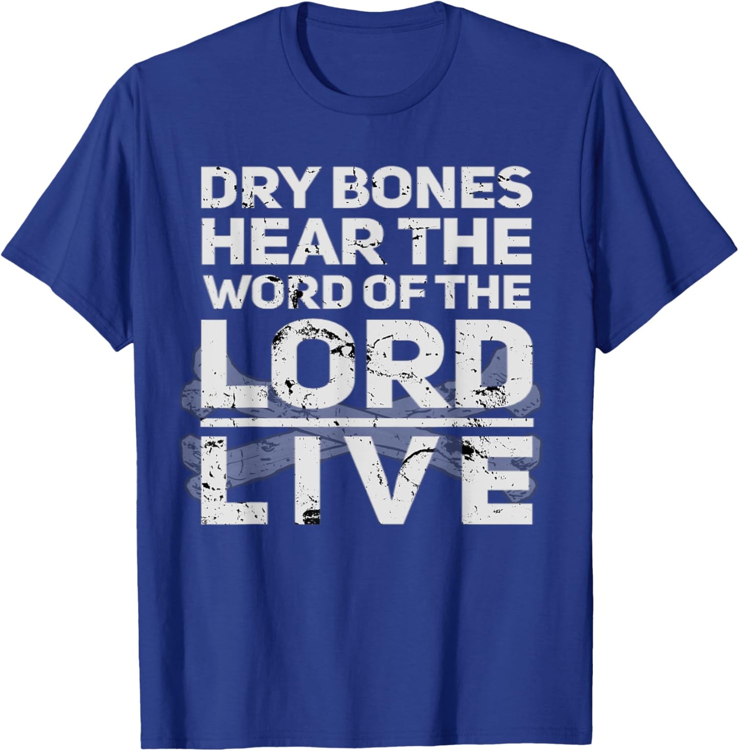 Dry Bones Hear The Word Of The Lord Cool Christian Faith T-Shirt - T-Shirt | Royal