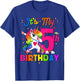 5 Years Old Unicorn It's My 5th Birthday Girl Party T-Shirt - T-Shirt | Royal