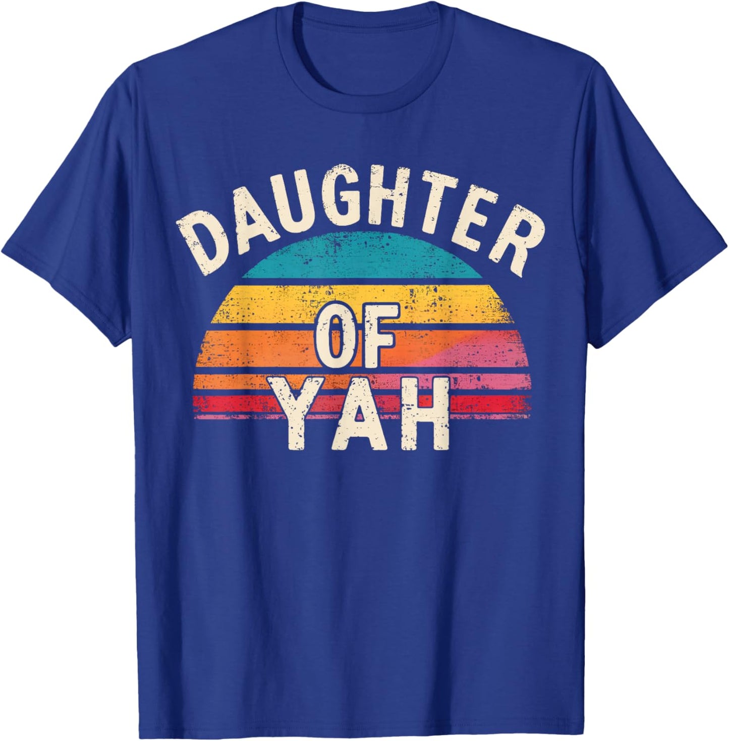 Daughter of YAH T-Shirt - T-Shirt | Royal