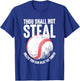 Thou Shall Not Steal Unless You Can Beat The Throw T-Shirt - T-Shirt | Royal