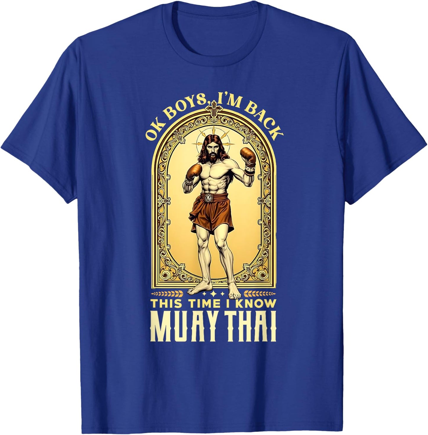 Jesus Knows Muay Thai Boxing Kickboxing MMA T-Shirt - T-Shirt | Royal