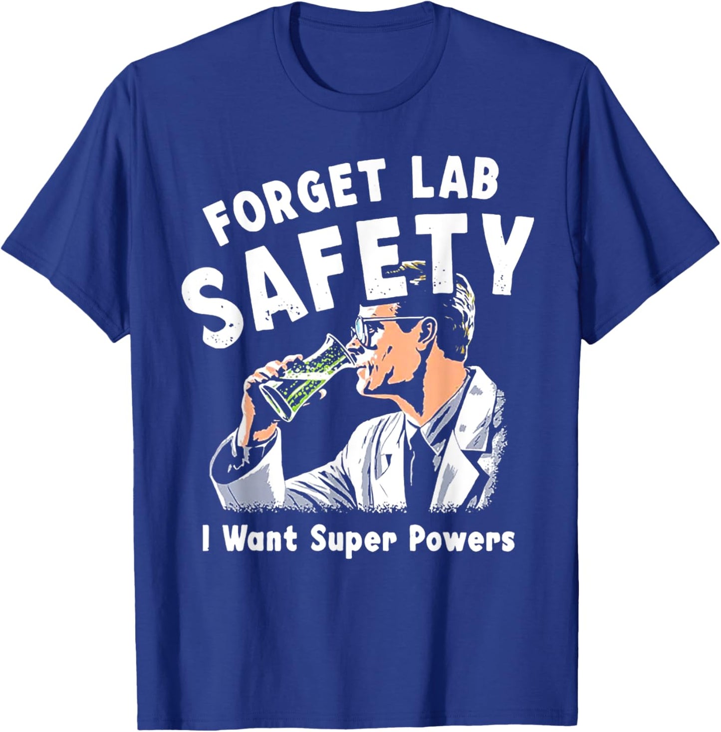 Forget Lab Safety T-Shirt - T-Shirt | Royal
