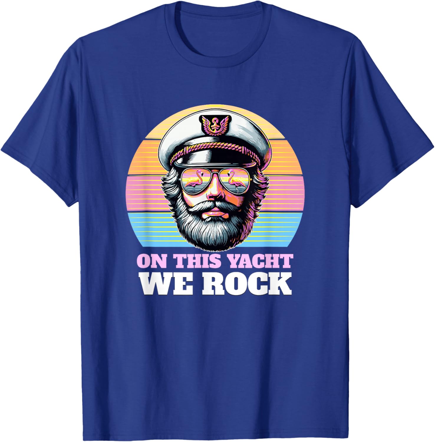 Yacht Rock Captain 80s Party | On This Yacht We Rock Funny T-Shirt - T-Shirt | Royal
