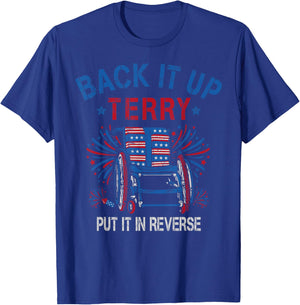 Back Up Terry Put It In Reverse Firework Funny 4th Of July Women Men T-Shirt - T-Shirt | Royal