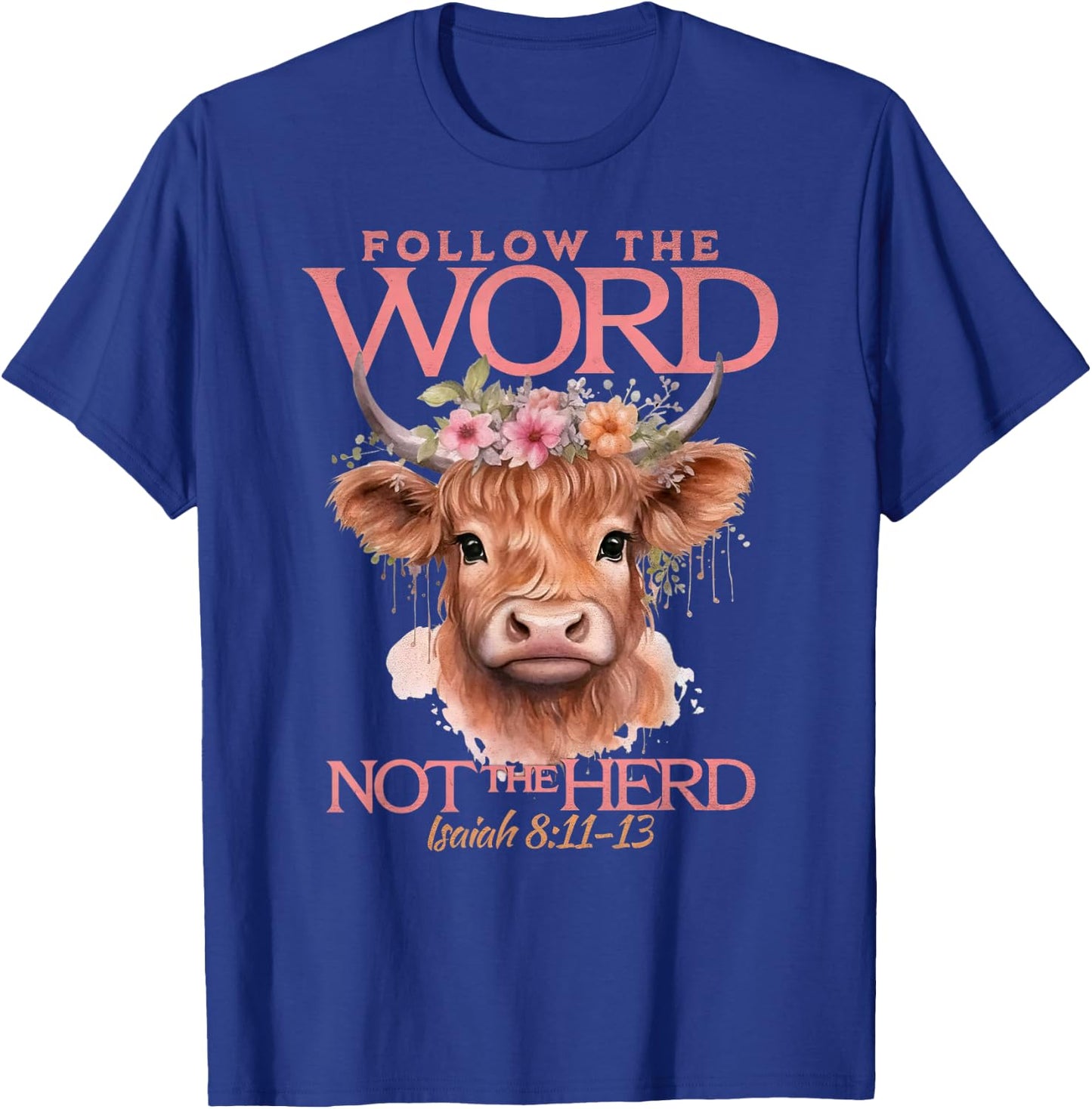 Follow The Word Not The Herd Christian Western Highland Cow T-Shirt - T-Shirt | Royal