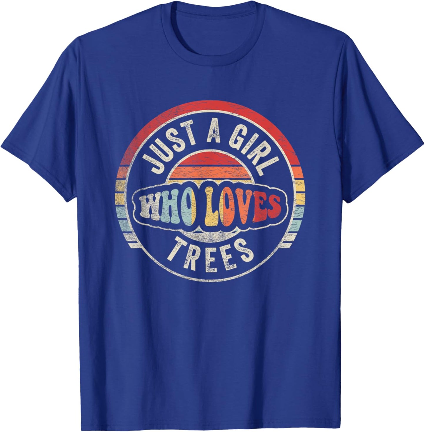 Retro Just A Girl Who Loves Trees Hiking Shirt Funny Camping T-Shirt - T-Shirt | Royal